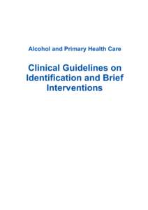 Addiction / Alcoholism / Alcohol dependence / Alcohol Use Disorders Identification Test / Long-term effects of alcohol / Alcohol intoxication / Binge drinking / Intervention / Naltrexone / Alcohol abuse / Ethics / Alcohol