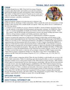 ISSUE  TRIBAL SELF-GOVERNANCE The Indian Health Service (IHS) Tribal Self-Governance Program recognizes that tribal leaders and members are in the best position to