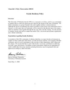 Chancellor’s Policy Memorandum[removed]Faculty Residency Policy Overview The University of Nebraska-Lincoln (UNL) is a community of scholars, and it is as a community of scholars that we wish to be perceived and value