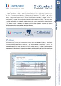 www.teamsystem.com  Il Gruppo TeamSystem è leader in Italia nei Software Gestionali/ERP e nei Servizi di formazione rivolti alle Micro - Piccole e Medie Imprese, ai Professionisti, alle Associazioni, alle Palestre e agl