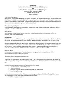 Joint Meeting KanCare Consumer and Specialized Issues (CSI) Workgroup And KanCare Provider and Operational Issues (POI) Workgroup March 27, [removed]:00am-12:00pm DCF Office Building Rm D