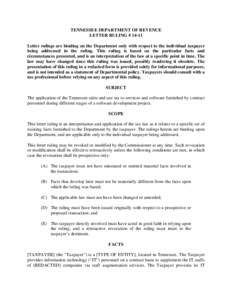 TENNESSEE DEPARTMENT OF REVENUE LETTER RULING # 14-11 Letter rulings are binding on the Department only with respect to the individual taxpayer being addressed in the ruling. This ruling is based on the particular facts 