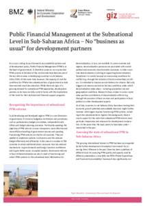 Published by  Public Financial Management at the Subnational Level in Sub-Saharan Africa – No “business as usual” for development partners As a cross-cutting issue of domestic accountability systems and
