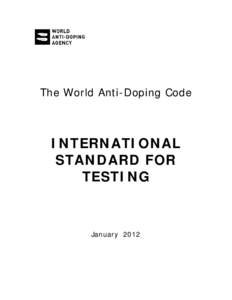 The World Anti-Doping Code  INTERNATIONAL STANDARD FOR TESTING