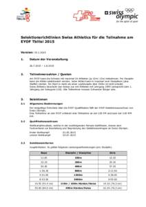 Selektionsrichtlinien Swiss Athletics für die Teilnahme am EYOF Tbilisi 2015 Version: [removed]Datum der Veranstaltung