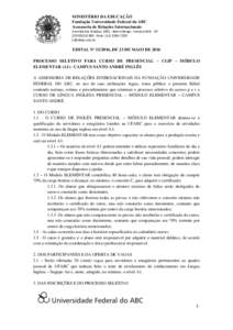 MINISTÉRIO DA EDUCAÇÃO Fundação Universidade Federal do ABC Assessoria de Relações Internacionais Avenida dos Estados, 5001 · Bairro Bangu · Santo André - SP CEP · Fone: (b