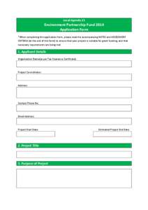 Local Agenda 21  Environment Partnership Fund 2014 Application Form *When completing this application form, please read the accompanying NOTES and ASSESSMENT CRITERIA (at the end of this form) to ensure that your project