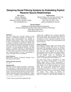 Designing Social Filtering Systems by Embedding Explicit Receiver-Source Relationships Ofer Arazy School of Business University of Alberta Edmonton, Alberta, T6G 2R6, Canada