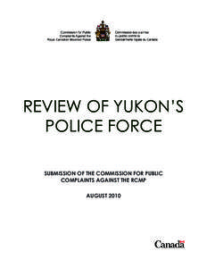 Law enforcement / Canada / Taser / Robert Dziekański Taser incident / Royal Canadian Mounted Police Foundation / Royal Canadian Mounted Police / Government / Commission for Public Complaints Against the RCMP