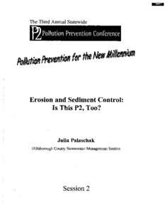 The Third Annual Statewide  Erosion and Sediment Control: Is This P2, Too?  Julia Palaschak