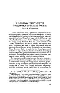 U.S. Energy Policy and the Presumption of Market Failure Peter Z. Grossman Over the last 35 years, the U.S. government has embarked on several major projects to spur the commercial development of energy technologies inte