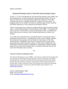 MEDIA ADVISORY National Safe Boating Council to Co-host 2015 American Boating Congress On May 11-13, 2015 in Washington DC, the National Safe Boating Council (NSBC) will join a broad group of co-hosts to support the Amer