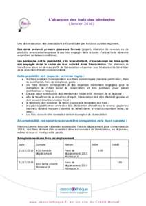 L’abandon des frais des bénévoles (JanvierUne des ressources des associations est constituée par les dons qu’elles reçoivent. Ces dons peuvent prendre plusieurs formes (argent, abandon de revenus ou de pro