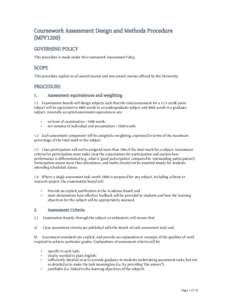 Coursework Assessment Design and Methods Procedure (MPF1200) GOVERNING POLICY This procedure is made under the Coursework Assessment Policy.  SCOPE