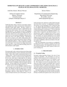 IMPROVED LOW BIT-RATE AUDIO COMPRESSION USING REDUCED RANK ICA INSTEAD OF PSYCHOACOUSTIC MODELING Adiel Ben-Shalom, Michael Werman Shlomo Dubnov