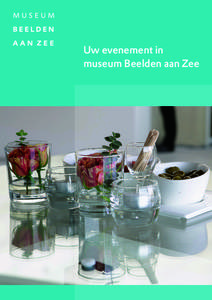 Uw evenement in museum Beelden aan Zee mus eum beelden a an z ee  Bent u op zoek naar een mooie locatie