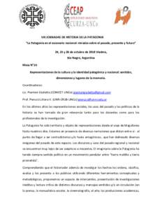 VIII JORNADAS DE HISTORIA DE LA PATAGONIA “La Patagonia en el escenario nacional: miradas sobre el pasado, presente y futuro” 24, 25 y 26 de octubre de 2018 Viedma, Río Negro, Argentina Mesa N°14: Representaciones 