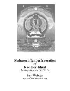 Mahayoga Tantra Invocation of Ra-Hoor-Khuit Arising As, Level 1, GA1.1  Sam Webster
