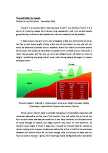 Tsunami Safety for Vessels Written by Lau Dick-shum December 2014 Tsunami is a Japanese term meaning wave (