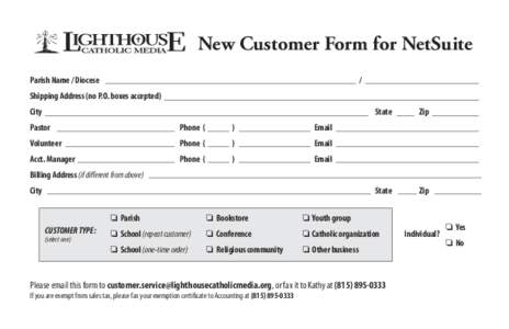 New Customer Form for NetSuite Parish Name / Diocese /		  Shipping Address (no P.O. boxes accepted)