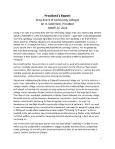   	
    President’s	
  Report	
   State	
  Board	
  of	
  Community	
  Colleges	
   Dr.	
  R.	
  Scott	
  Ralls,	
  President	
   March	
  21,	
  2014	
  
