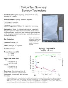 Elution Test Summary: Synergy Terpinolene Manufacturer/Supplier: Synergy Semiochemicals Corp., Burnaby, BC Canada Product number: Synergy Standard Terpenes Lot number: T070507