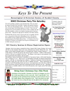 Keys To The Present Genealogical & Historical Society of Kendall County GSKC Christmas Party This Saturday You will be smiling as happily as the Christmas kitty when you attend the annual Christmas Party and GSKC Volunte