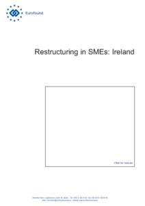 Restructuring in SMEs: Ireland  Click for contents Wyattville Road, Loughlinstown, Dublin 18, Ireland. - Tel: (+[removed] - Fax: [removed]64 56 email: [removed] - website: www.eurofoun