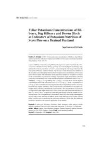 Silva Fennica[removed]research articles  Foliar Potassium Concentrations of Bilberry, Bog Bilberry and Downy Birch as Indicators of Potassium Nutrition of Scots Pine on a Drained Peatland Seppo Kaunisto and Tytti Sarjala