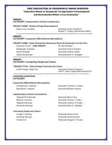 2005 INNOVATION IN GOVERNANCE AWARD WINNERS  “Innovative Means to Incorporate Transportation in Development  and Revitalization Efforts in our Community”  WINNER:  CATEGORY: Implementation of S