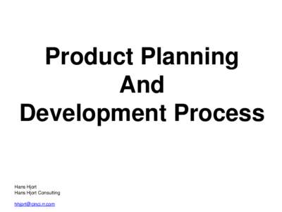 Product Planning And Development Process Hans Hjort Hans Hjort Consulting