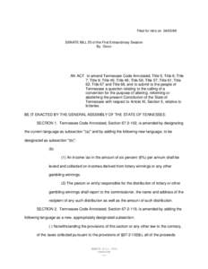 Filed for intro on[removed]SENATE BILL 55 of the First Extraordinary Session By Dixon AN ACT to amend Tennessee Code Annotated, Title 5; Title 6; Title 7; Title 9; Title 45; Title 48; Title 56; Title 57; Title 61; Title