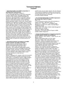 Terrestrial Habitats Cropland 1. Agricultural buffers and wildlife conservation: A summary about linear practices. Clark, William R. and Reeder, Kathleen F. In: Fish and Wildlife Response to Farm Bill Conservation