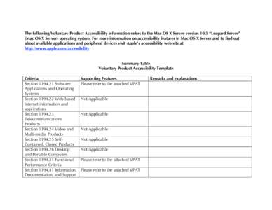 The following Voluntary Product Accessibility information refers to the Mac OS X Server version 10.5 “Leopard Server” (Mac OS X Server) operating system. For more information on accessibility features in Mac OS X Ser