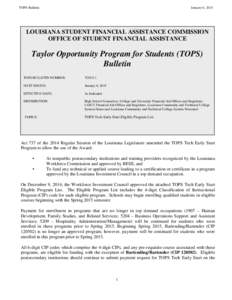 TOPS Bulletin  January 6, 2015 LOUISIANA STUDENT FINANCIAL ASSISTANCE COMMISSION OFFICE OF STUDENT FINANCIAL ASSISTANCE