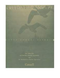 1995 ANNUAL REPORT  The James Bay and Northern Quebec Agreement and the Northeastern Quebec Agreement