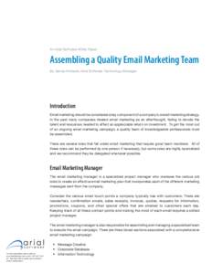 An Arial Software White Paper  Assembling a Quality Email Marketing Team By James Kinkade, Arial Software Technology Manager  Introduction