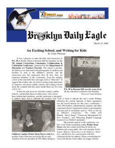March 19, 2008  An Exciting School, and Writing for Kids By Trudy Whitman It was a pleasure to enter the halls and classrooms of P.S. 38 on Pacific Street in Boerum Hill last Saturday for the