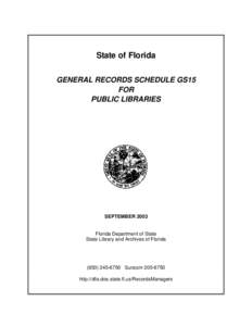 State of Florida GENERAL RECORDS SCHEDULE GS15 FOR PUBLIC LIBRARIES  SEPTEMBER 2003