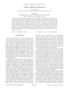 PHYSICAL REVIEW D, VOLUME 65, Cosmic evolution in a cyclic universe Paul J. Steinhardt Joseph Henry Laboratories, Princeton University, Princeton, New Jersey 08544