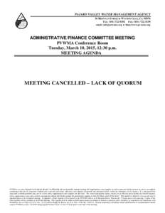 PAJARO VALLEY WATER MANAGEMENT AGENCY 36 BRENNAN STREET  WATSONVILLE, CATEL: FAX: email:   http://www.pvwater.org  ADMINISTRATIVE/FINANCE COMMITTEE MEETING