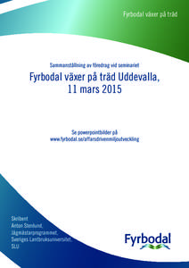 Fyrbodal växer på träd  Sammanställning av föredrag vid seminariet Fyrbodal växer på träd Uddevalla, 11 mars 2015
