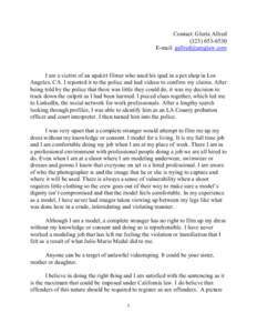 Contact: Gloria Allred[removed]E-mail: [removed] I am a victim of an upskirt filmer who used his ipad in a pet shop in Los Angeles, CA. I reported it to the police and had videos to confirm my claims. Aft