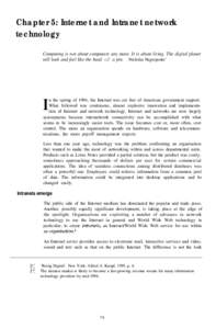 Chapter 5: Internet and lntranet network technology Computing is not about computers any more. It is about living. The digital planet will look and feel like the head of a pin. - Nicholas Negroponte’  n the spring of 1