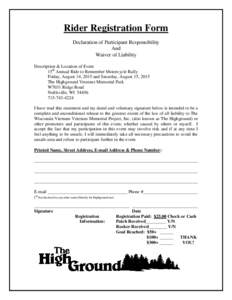 Rider Registration Form Declaration of Participant Responsibility And Waiver of Liability Description & Location of Event 15th Annual Ride to Remember Motorcycle Rally