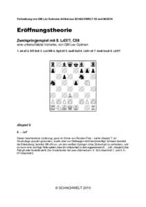 Fortsetzung von GM Lev Gutmans Artikel aus SCHACHWELT 05 undEröffnungstheorie Zweispringerspiel mit 8. Ld3!?, C58 eine unterschätzte Variante, von GM Lev Gutman 1. e4 e5 2. Sf3 Sc6 3. Lc4 Sf6 4. Sg5 d5 5. exd