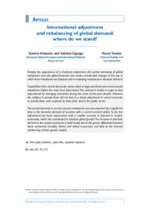 Articles International adjustment and rebalancing of global demand: where do we stand? Yannick Kalantzis and Soledad Zignago