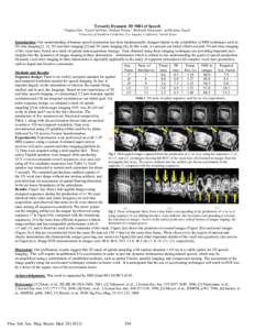 Towards Dynamic 3D MRI of Speech  Yinghua Zhu1, Yoon-Chul Kim1, Michael Proctor1, Shrikanth Narayanan1, and Krishna Nayak1 1 University of Southern California, Los Angeles, California, United States
