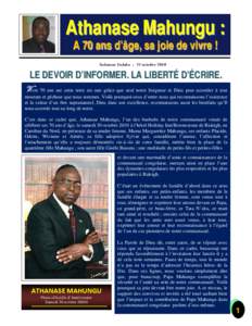 Athanase Mahungu : A 70 ans d’âge, sa joie de vivre ! Salomon Valaka - 31 octobre 2010 LE DEVOIR D’INFORMER. LA LIBERTÉ D’ÉCRIRE. Vivre 70 ans sur cette terre est une grâce que seul notre Seigneur et Dieu peut 