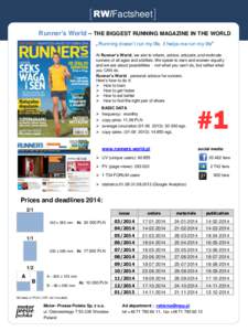 [RW/Factsheet] Runner’s World – THE BIGGEST RUNNING MAGAZINE IN THE WORLD „ Running doesn’t run my life, it helps me run my life” At Runner’s World, we aim to inform, advise, educate, and motivate runners of 